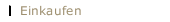 Einkaufen