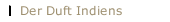 Der Duft Indiens